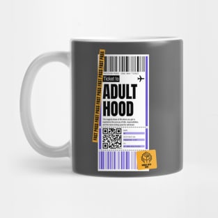 Adulthood Boarding Pass Ticket Being An Adult Mug